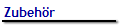 Zubeh�r